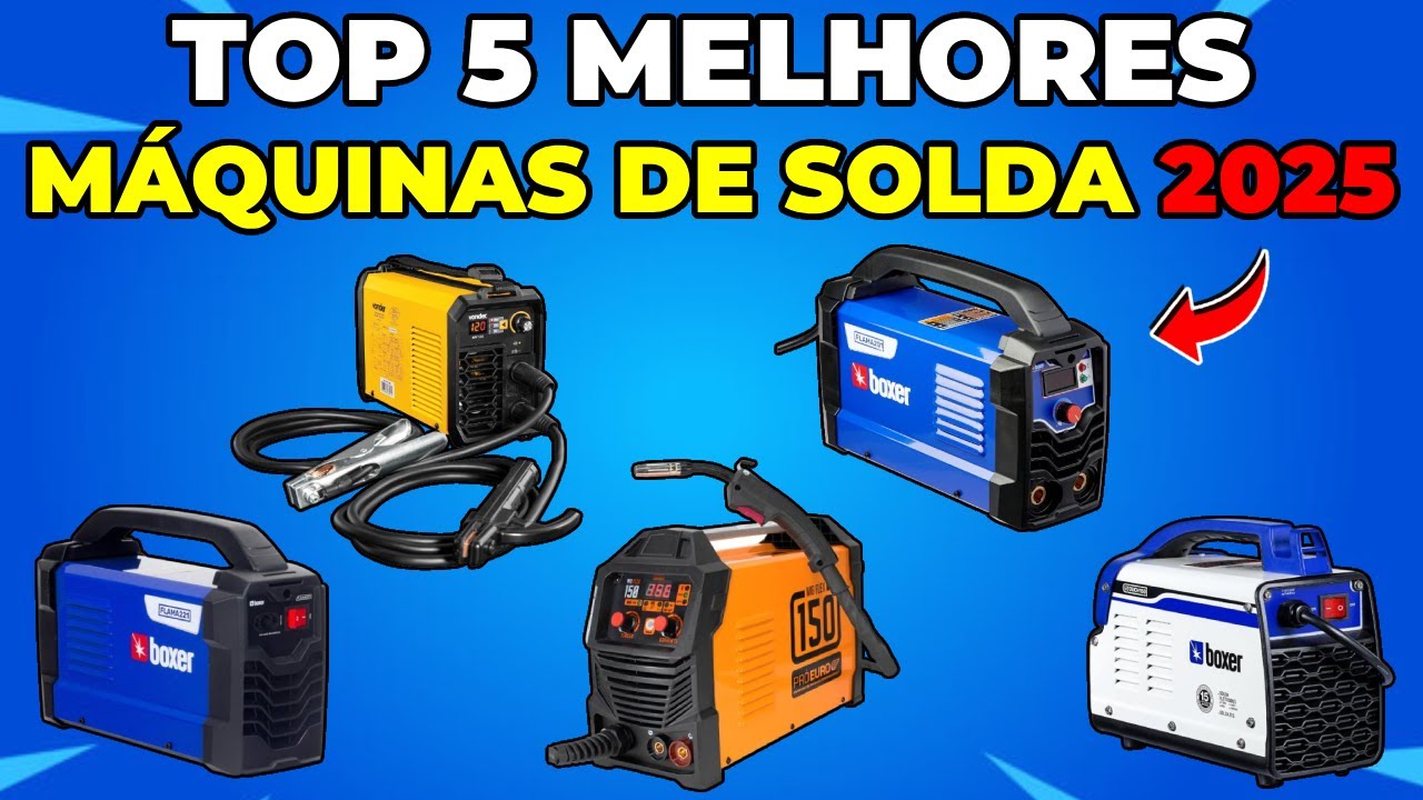 Guia das 5 Melhores Inversoras de Solda de 2025 &ndash; Qual &eacute; a Melhor M&aacute;quina de Solda?