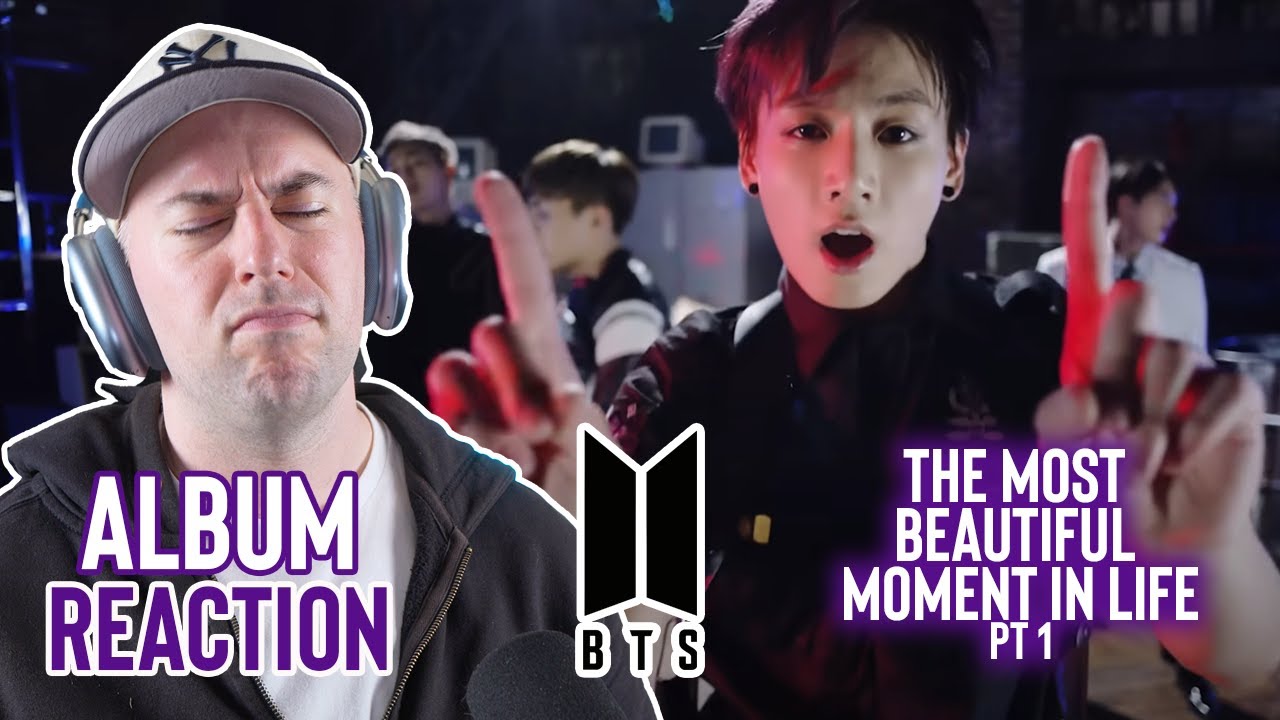 BTS Reaction - The Deep Dive Album #7 - The Most Beautiful Moment in Life Pt 1 Pt 1