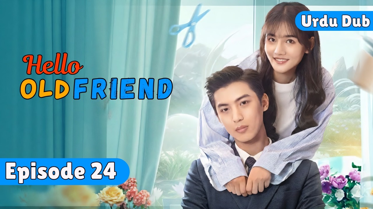 HELLO OLD FRIEND - EP 24 【Hindi Dubbed】Happy Ending 💞 Chinese Drama in Hindi Dubbed
