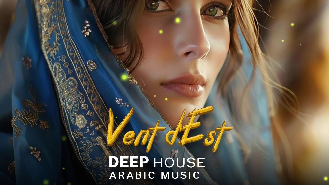 Arabic House Music | Desert Oasis Deep House Mix | Oriental Electronic Vibes 2026 - Vent d'Est