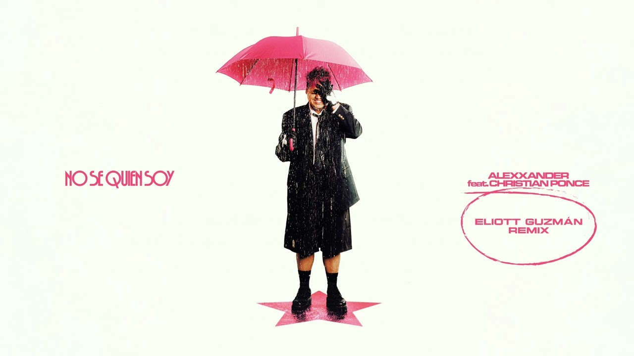 Alexxander, Christian Ponce - NO SE QUIEN SOY (Eliott Guzmán Remix)