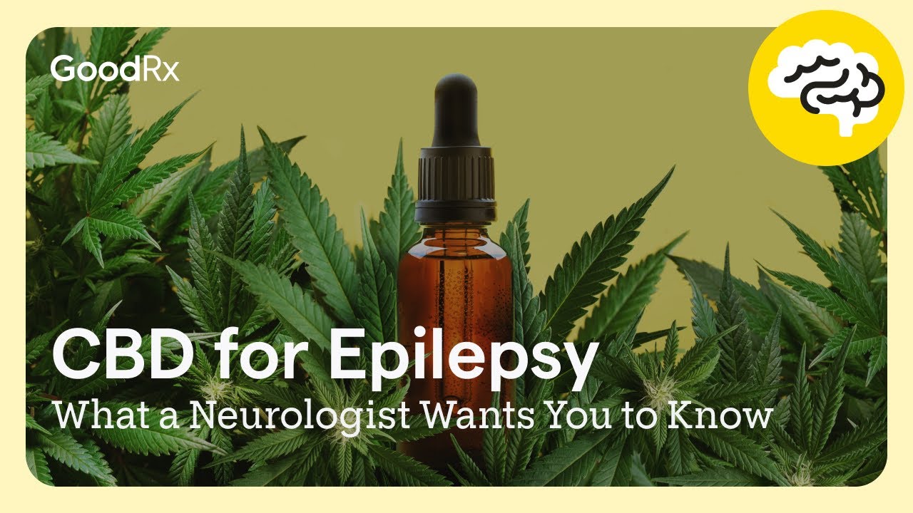 CBD to Manage Epilepsy: What a Neurologist Wants You to Know | GoodRx