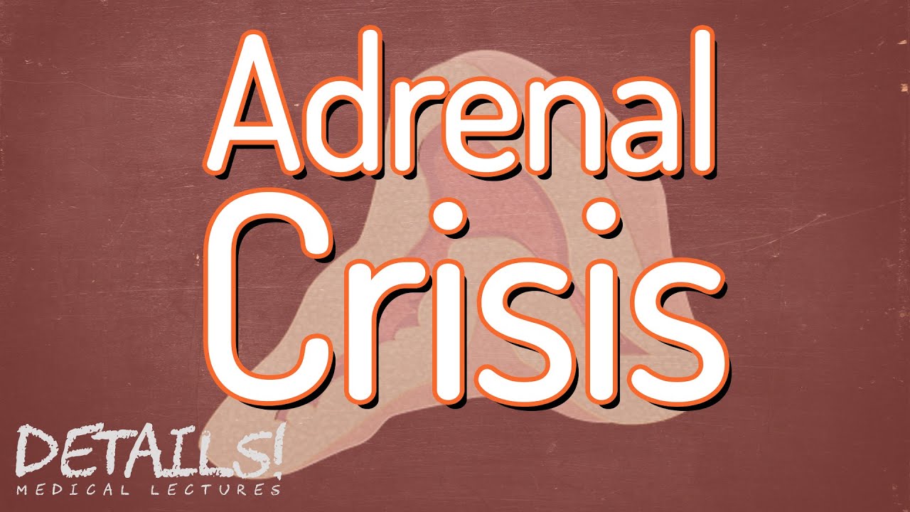Management of Adrenal Crisis | Details