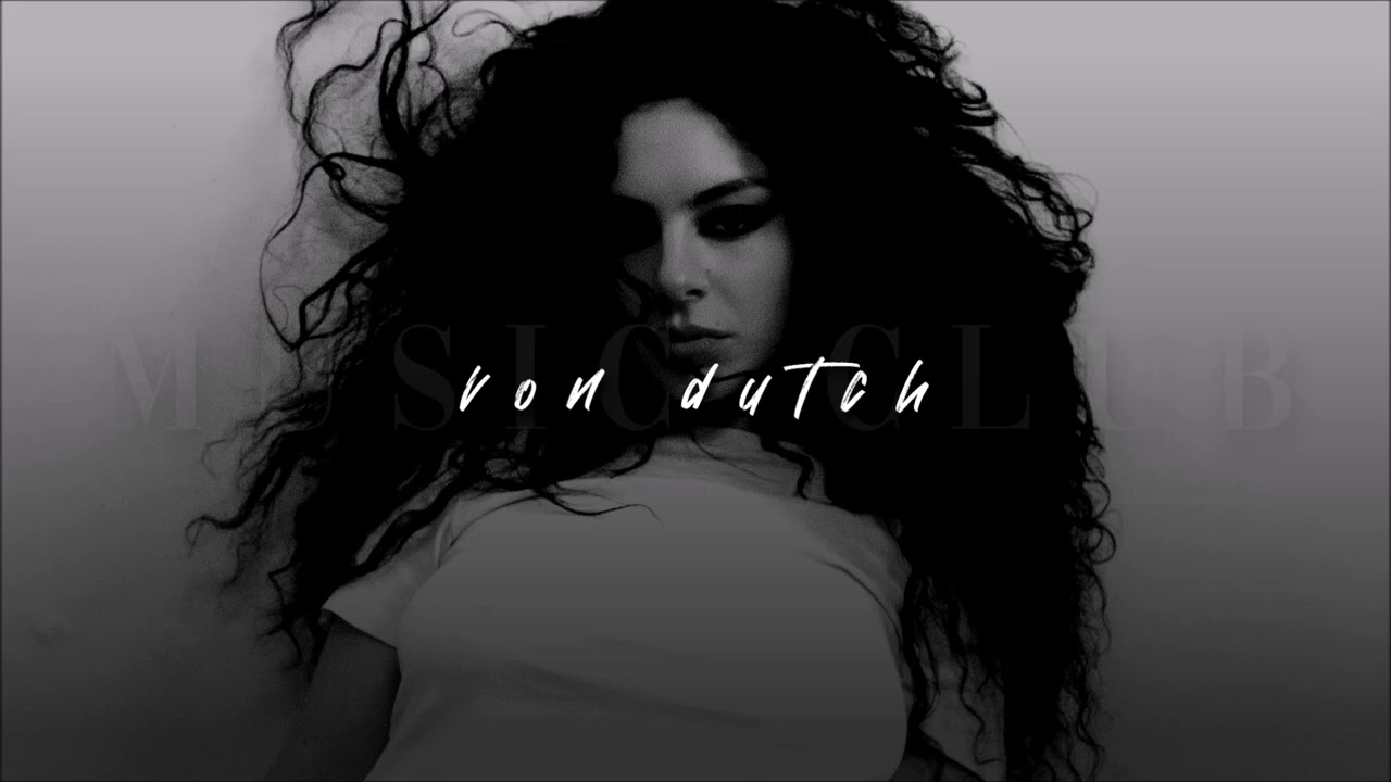 Charli XCX, Von dutch | slowed + reverb |