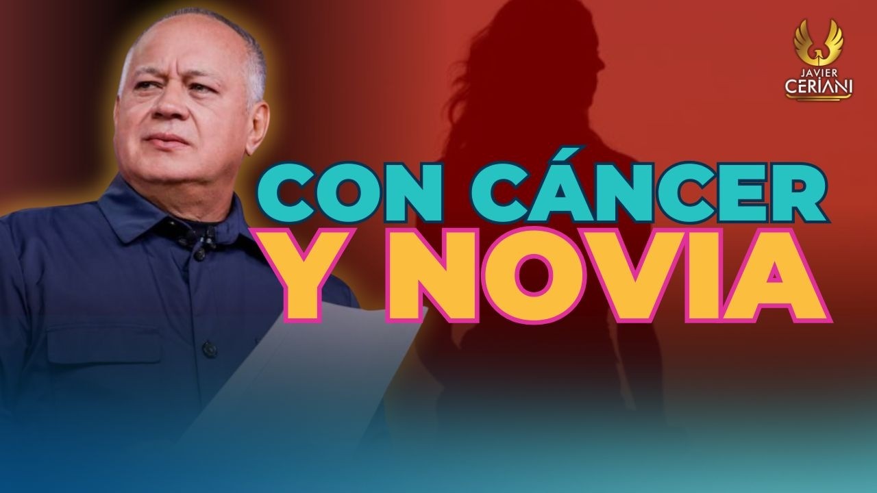Diosdado Cabello con c&aacute;ncer terminal pero estrenando famosa novia Colombiana
