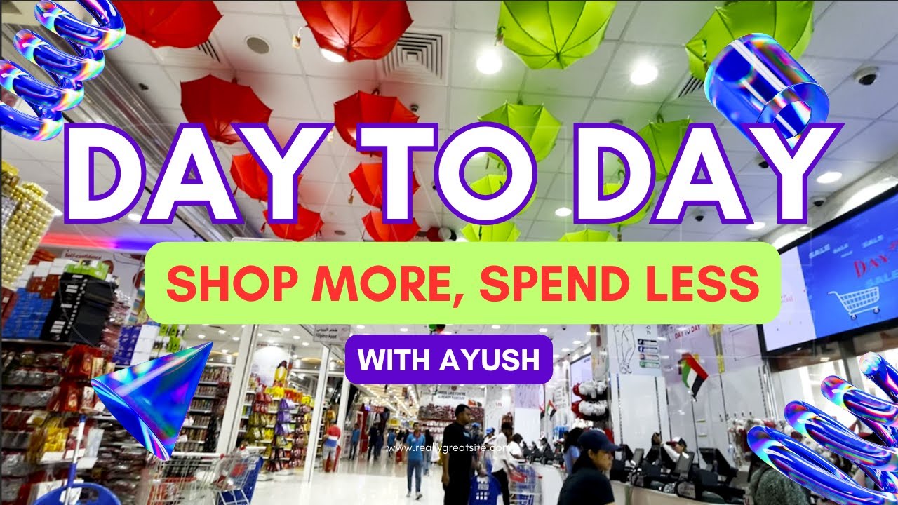 DAY TO DAY Karama | AFFORDABLE Shopping Place in Dubai  | 🛒 Shop More, Spend Less with Ayush