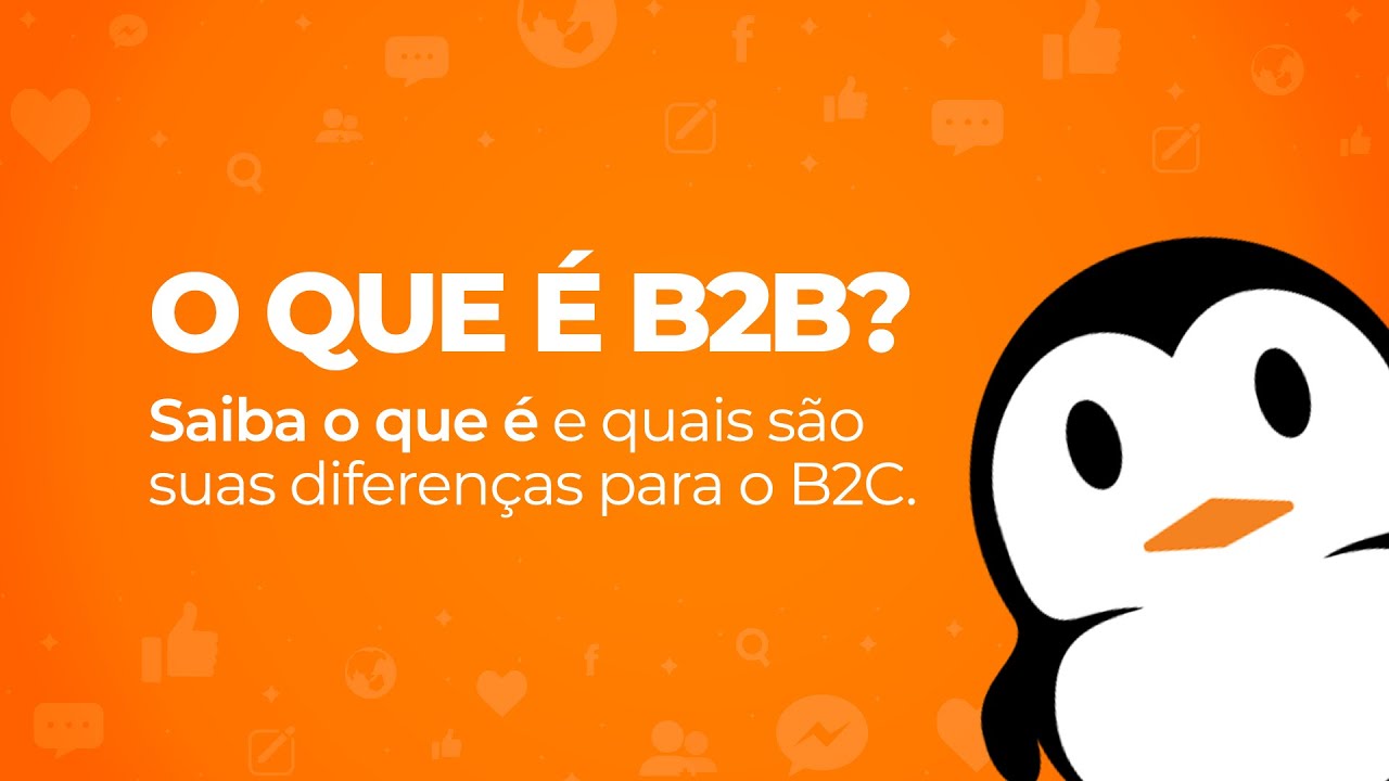 O que é B2B? Entenda tudo sobre esse modelo de negócio para empresas