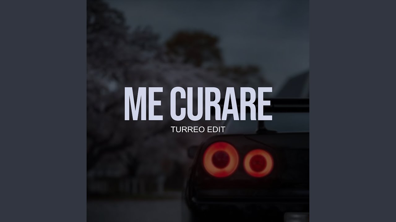 Me Curare (Turreo Edit)