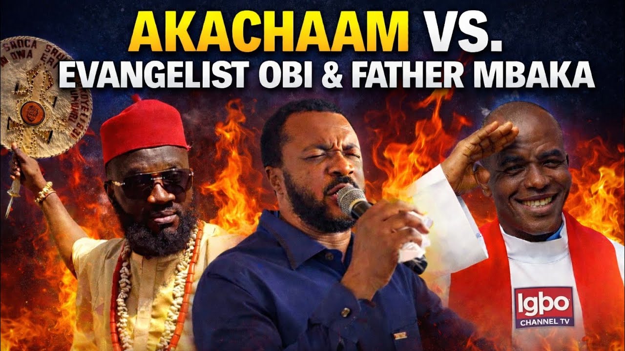 JAMES AKACHAAM VS. EVANGELIST OBI, FATHER MBAKA, AND NIGERIAN PASTORS: THE SHOWDOWN BEGINS!!