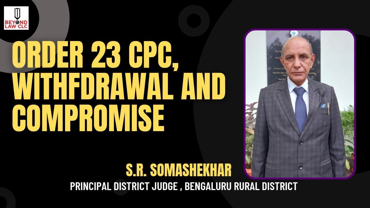 Order 23 CPC: Withdrawal and Compromise: S.R. Somashekhar