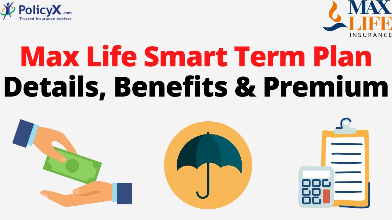 Max Life Smart Term Plan: Details, Benefits & Premium | PolicyX
