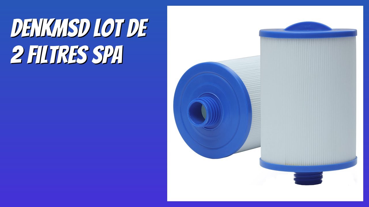 AVIS (2026) : Denkmsd Lot de 2 Filtres Spa. DÉTAILS