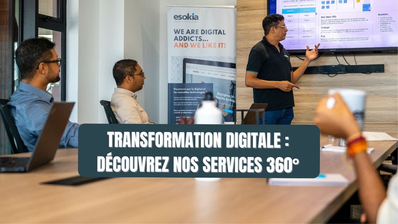 Transformation Digitale : Prestations 360° de notre agence internationale | Esokia
