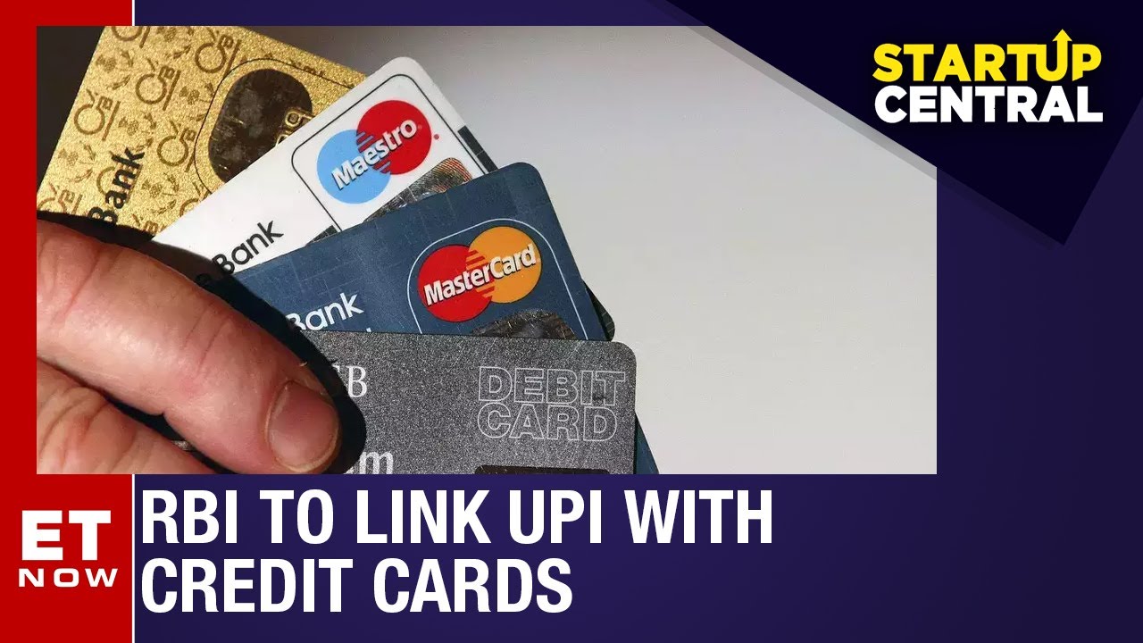 Will RBI'S Decision To Link UPI With Credit Cards Translate To Higher Value Transactions? | ET Now