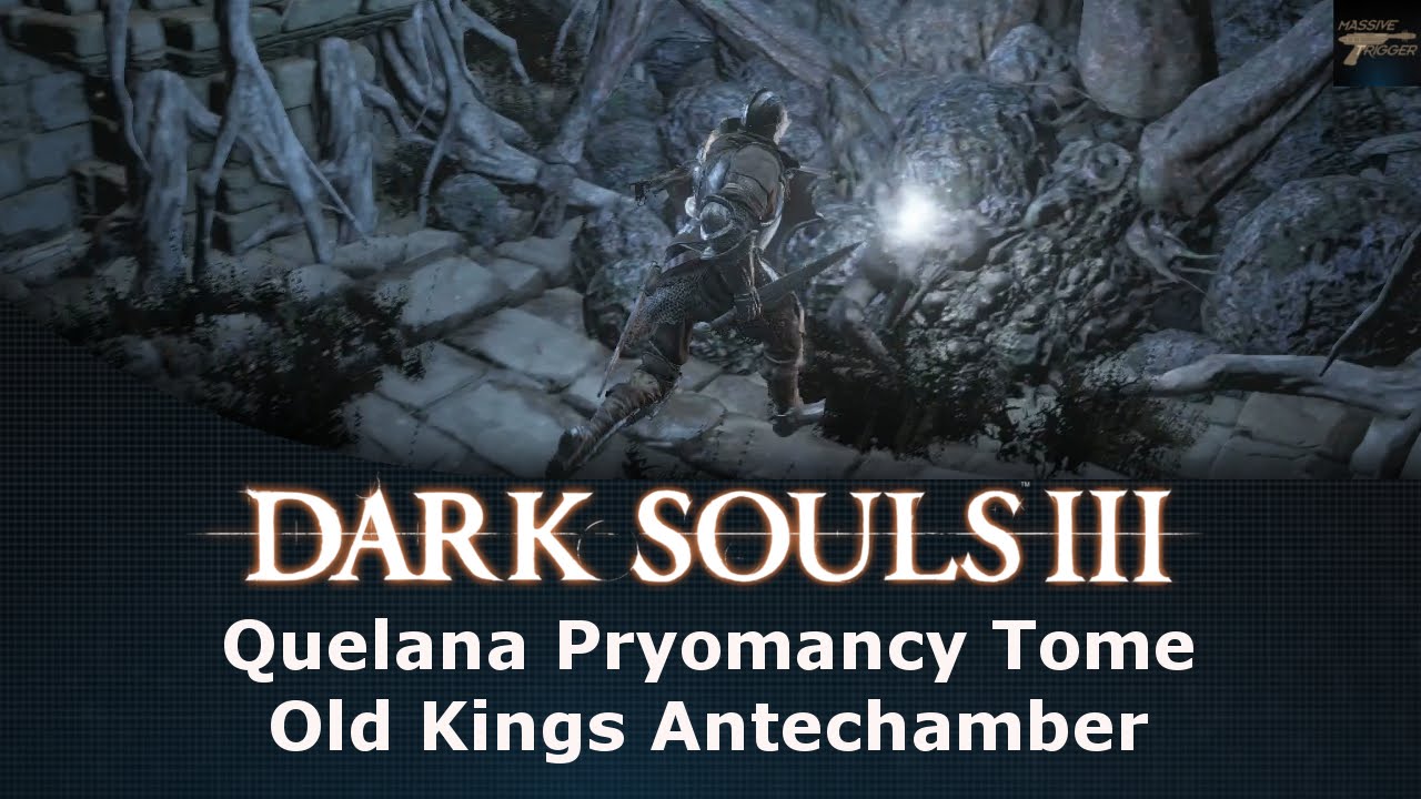 Dark Souls III Quelana Pryomancy Tome Location Old Kings Antechamber