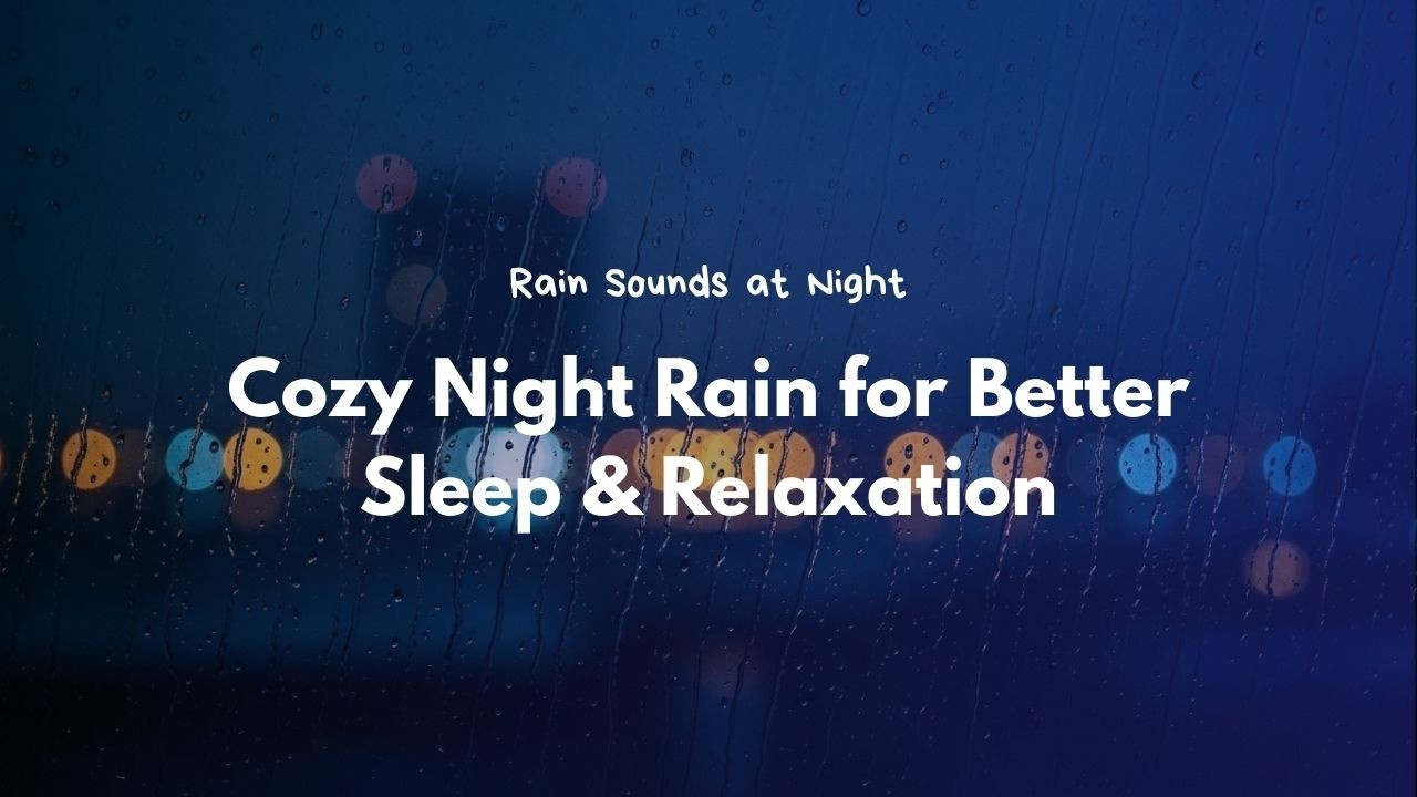 Instantly Calm Your Anxious Mind Using Cozy Night Rain for Better Sleep & Relaxation