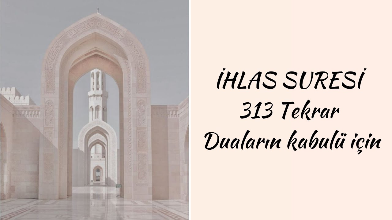 İHLAS SURESİ I 313 Tekrar I Duaların kabulü için