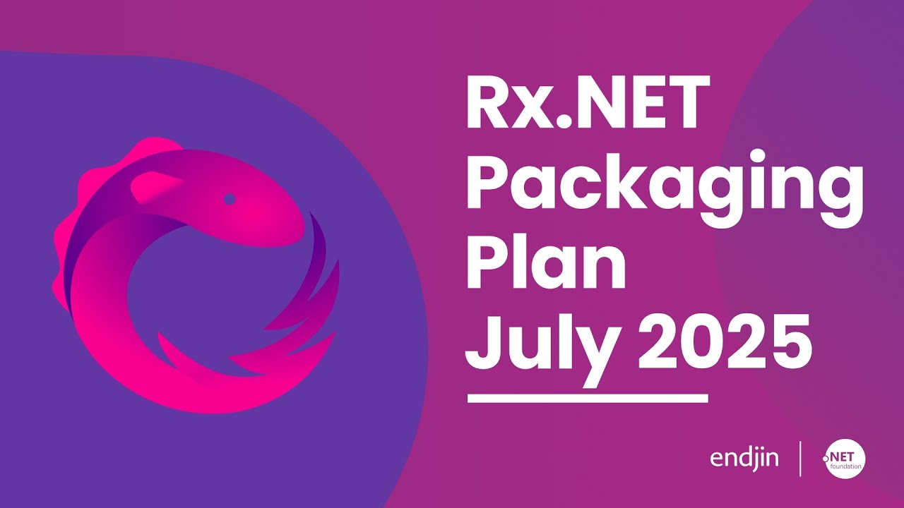 Rx.NET Packaging Plan - July 2025