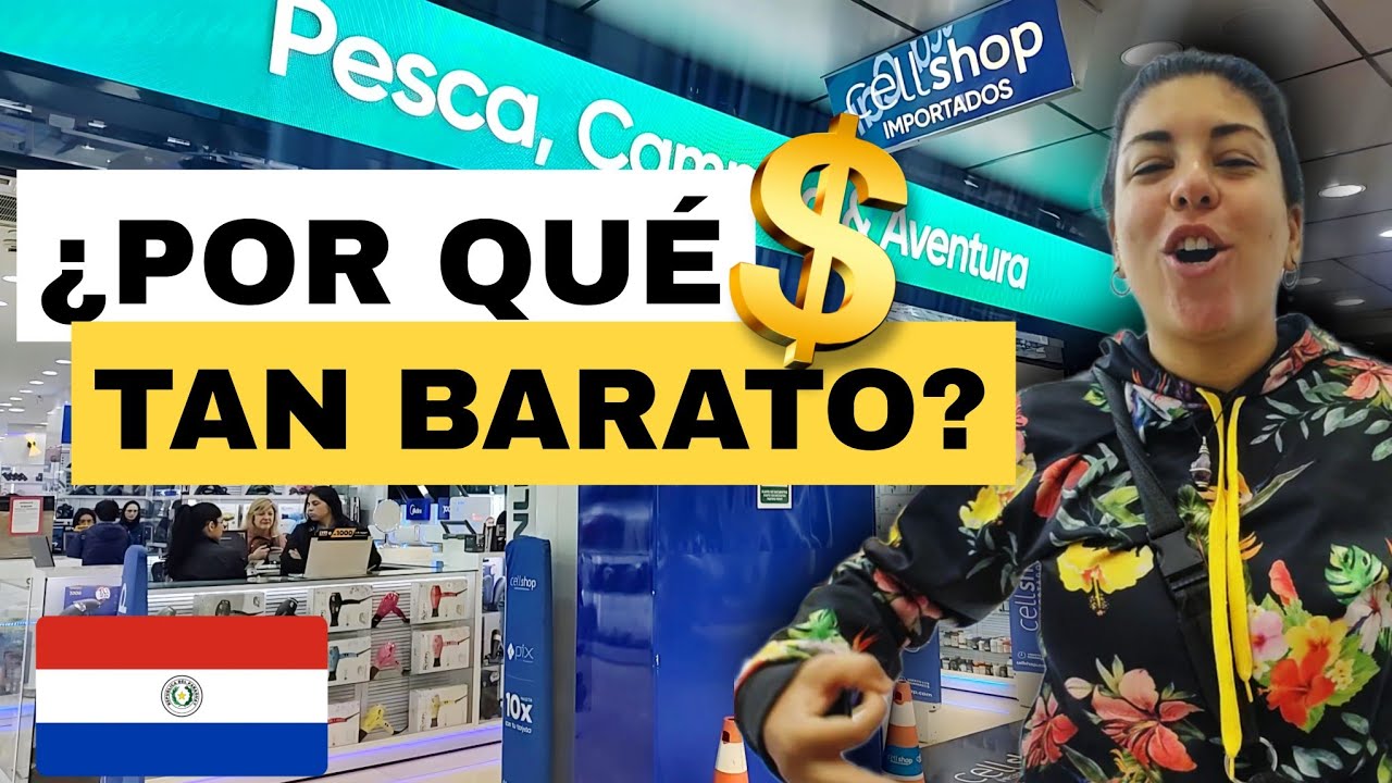 POR QUÉ es TAN BARATO Ciudad del Este 🇵🇾 TOUR de COMPRAS en CellShop Shopping PARÍS Shopping CHINA 📲