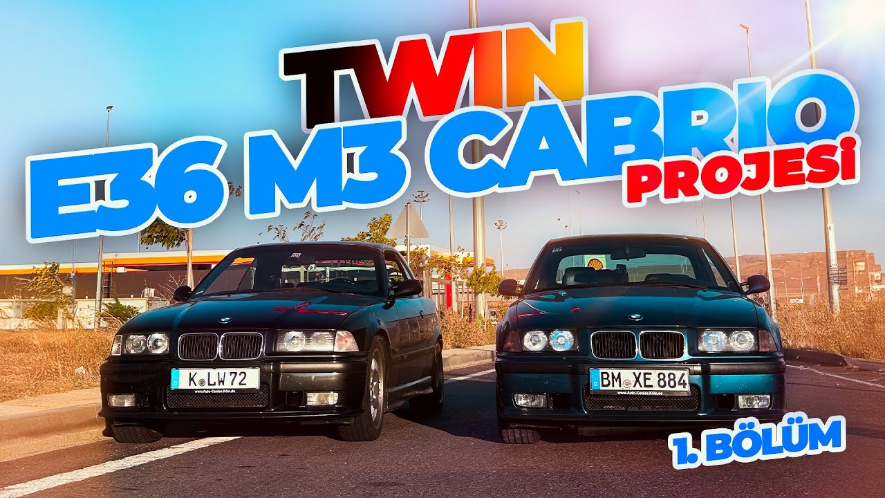 ALMANYA'DAN GELEN TWIN E36 M3 CABRIO KARDEŞLER! | 1. BÖLÜM