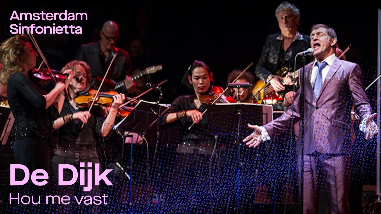 Hou me vast (De Dijk) - Beyond Classical with Amsterdam Sinfonietta