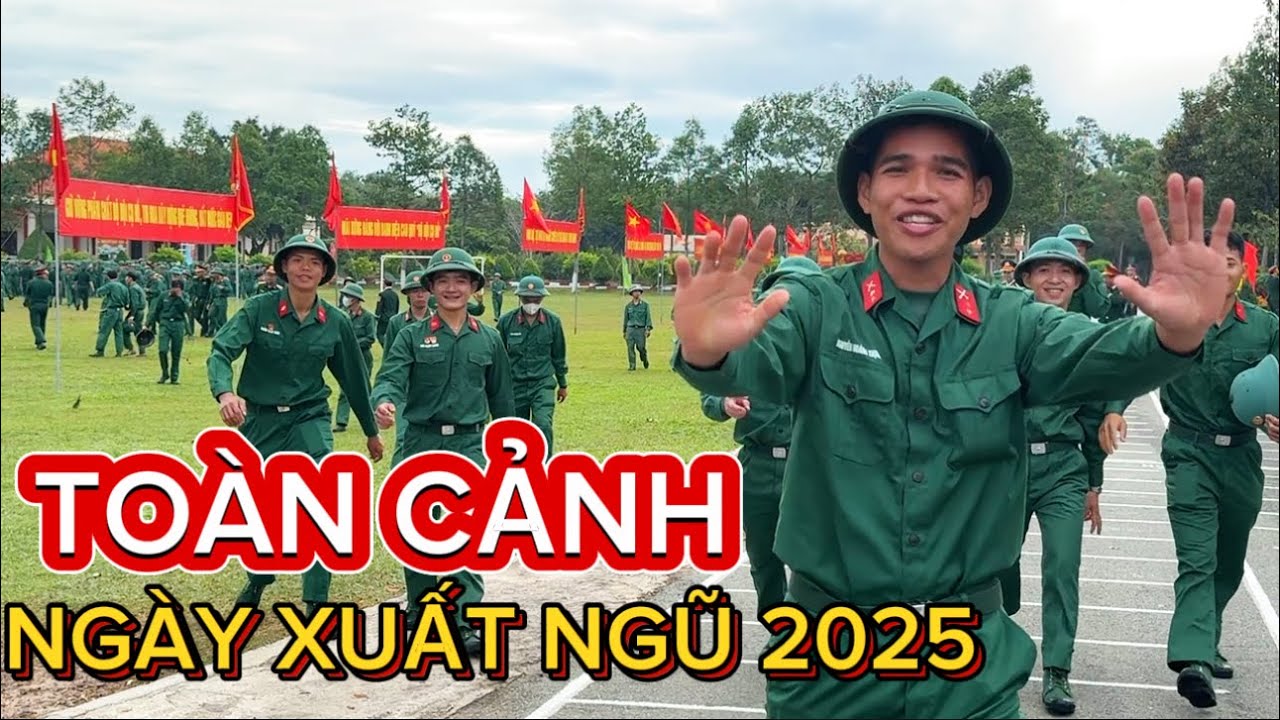 TOÀN CẢNH NGÀY XUẤT NGŨ NĂM 2025 | Chú Bộ Đội TV