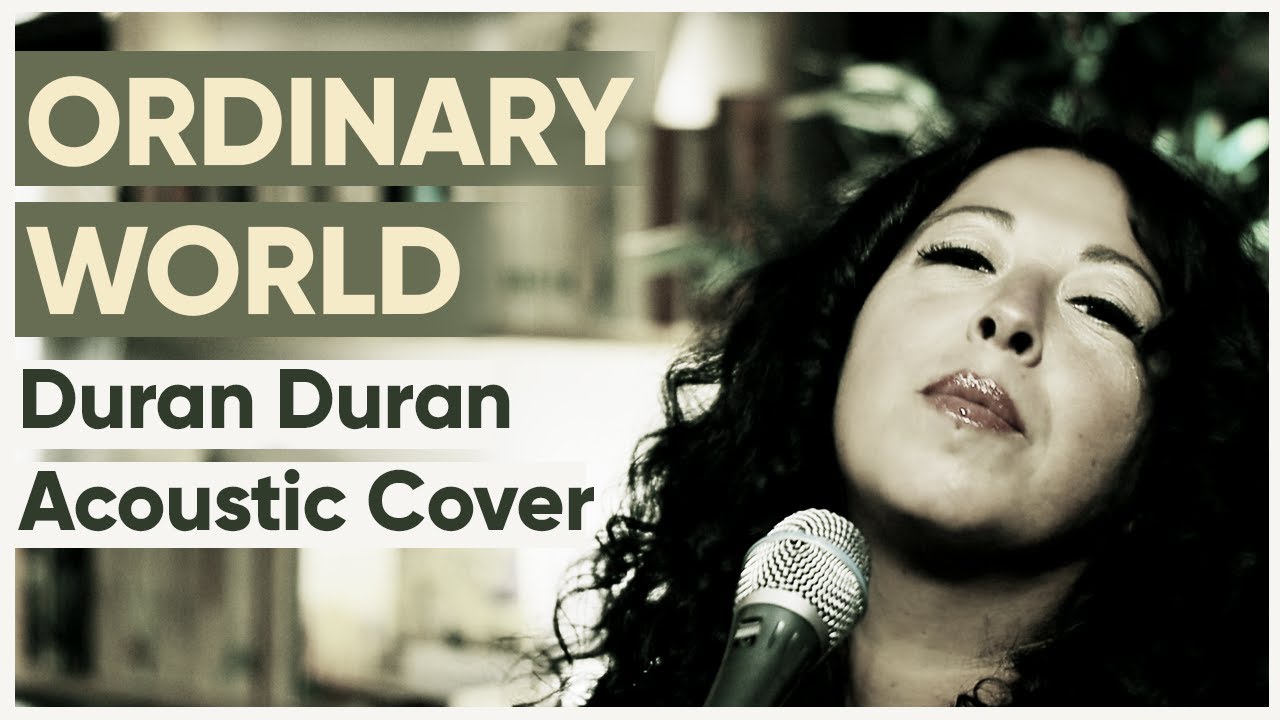 Ordinary World (Duran Duran Acoustic Cover) - Sistahfunk