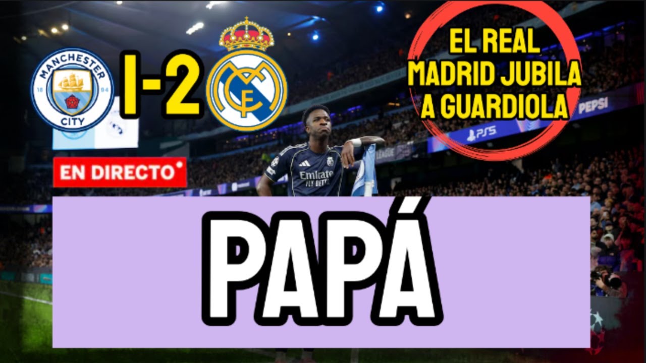 VINICIUS JUBILA A PEP GUARDIOLA Y EL REAL MADRID YA ESTÁ EN CUARTOS DE LA CHAMPIONS LEAGUE