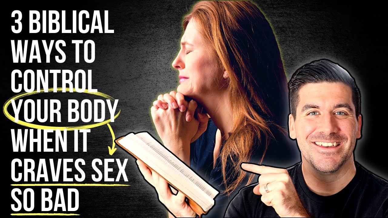 When Your Body Burns for Sex, the Bible Says . . .