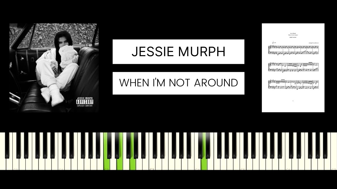 Jessie Murph - When I'm Not Around (BEST PIANO TUTORIAL & COVER)