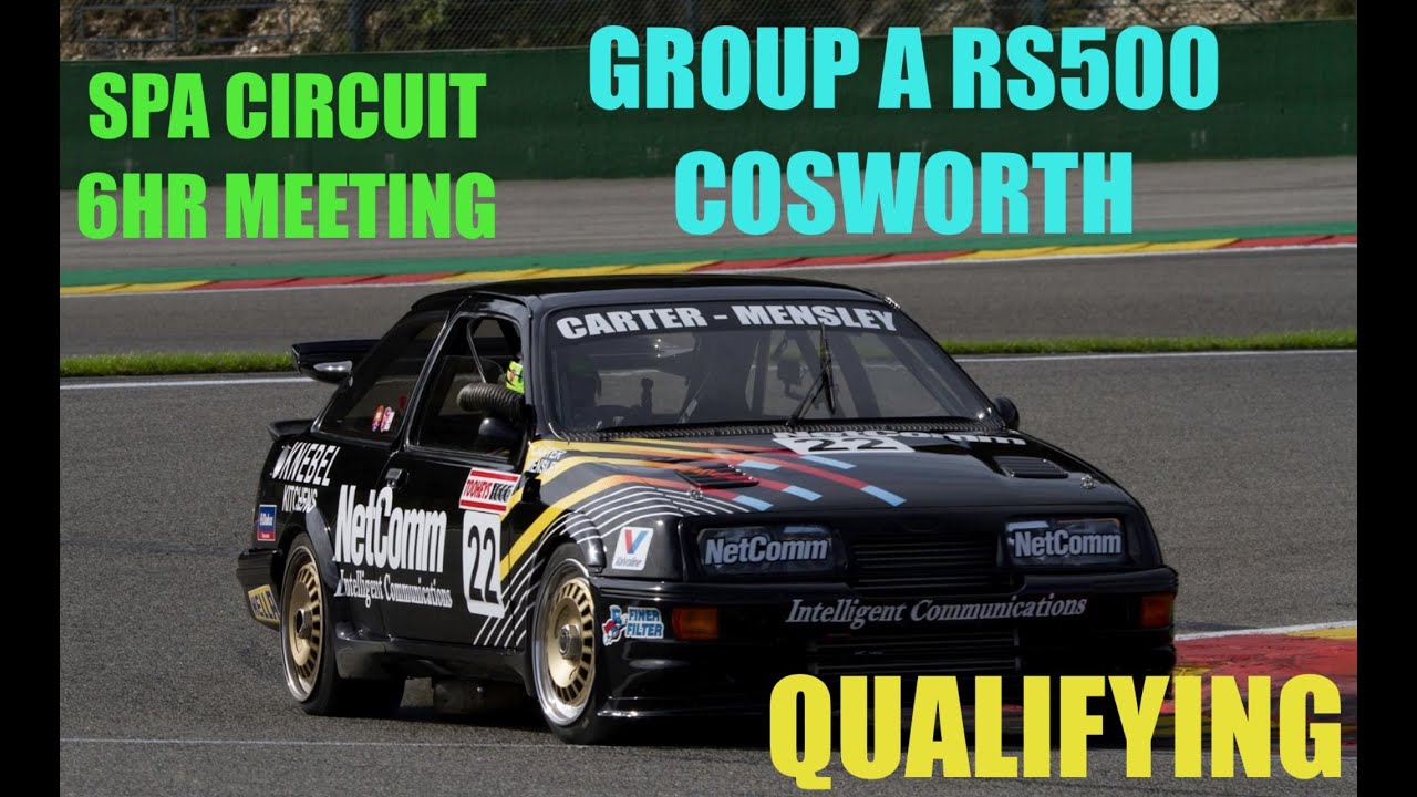 GROUP A RS500 SIERRA COSWORTH - SPA 6HR MEETING - QUALIFYING