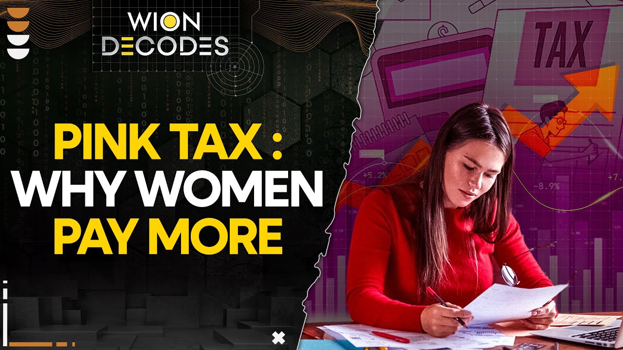 Pink Tax : Why you pay more just for being a woman | WION Decodes