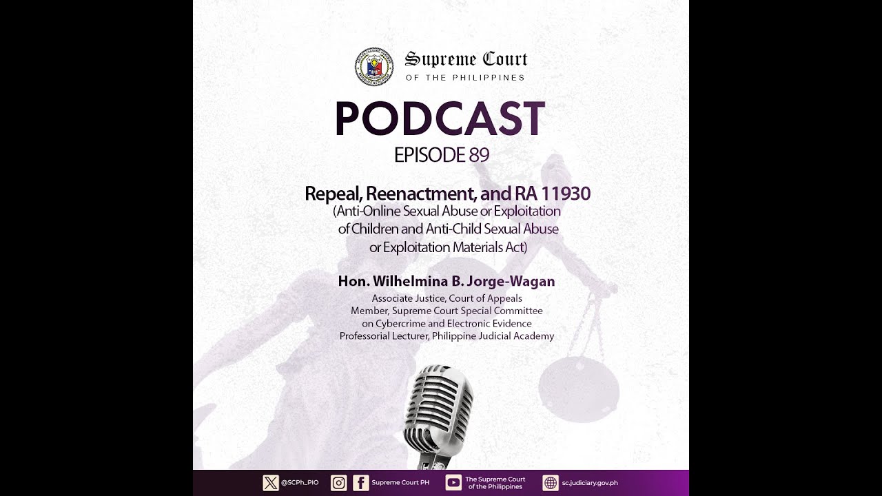EPISODE 89: Repeal, Reenactment, and RA 11930 (OSAEC and CSAEM)