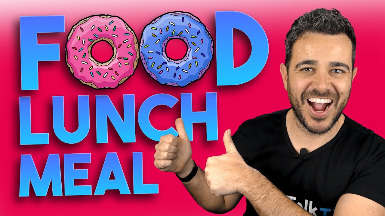 🍔FOOD, LUNCH & MEAL en INGLÉS (aprende sus diferencias)