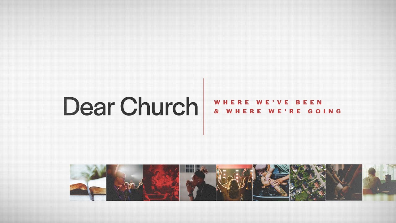 Dear Church: Where We're Going