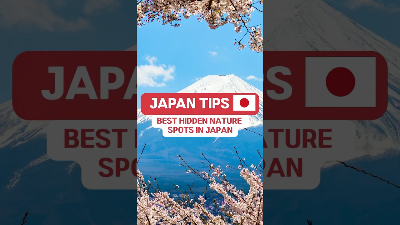 BEST HIDDEN NATURE SPOTS IN JAPAN
