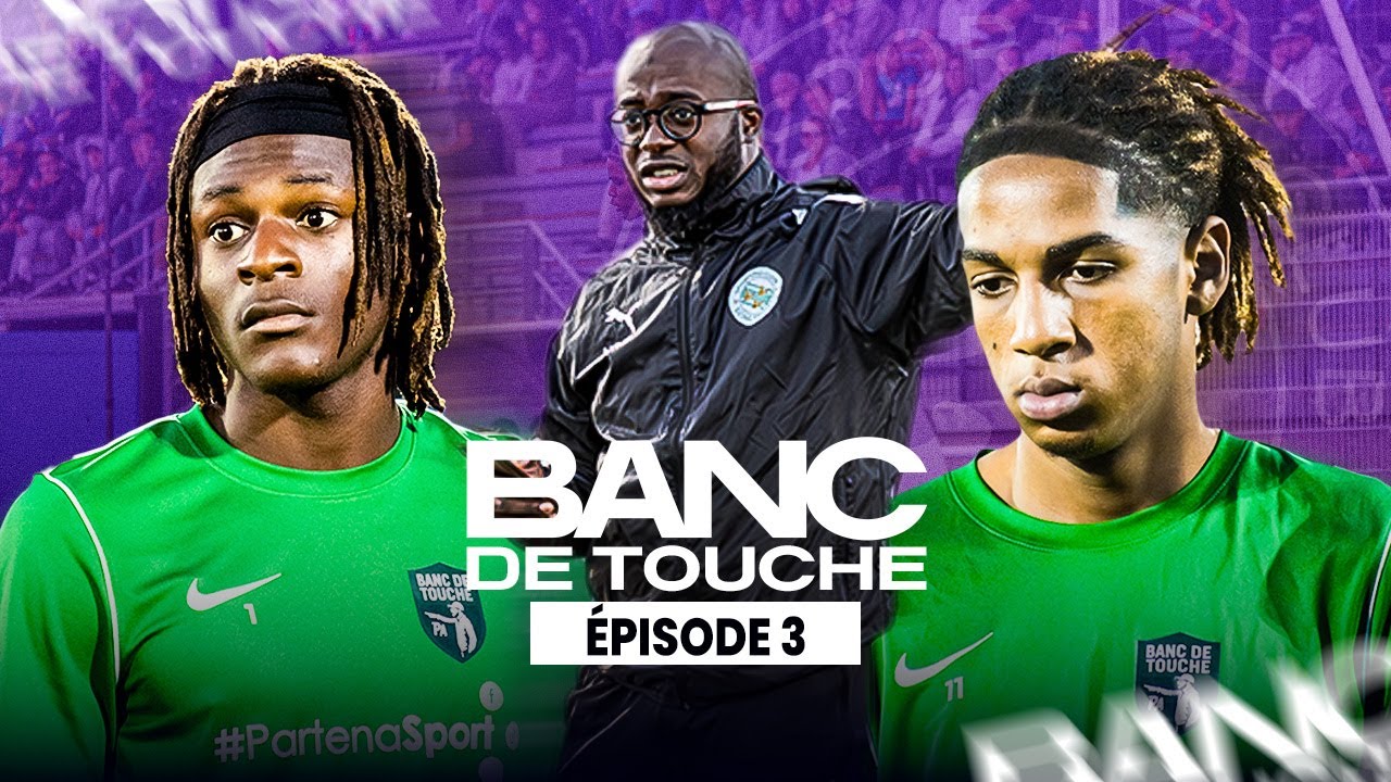 U19 NAT | BANC DE TOUCHE :  Un air de revanche épisode 3
