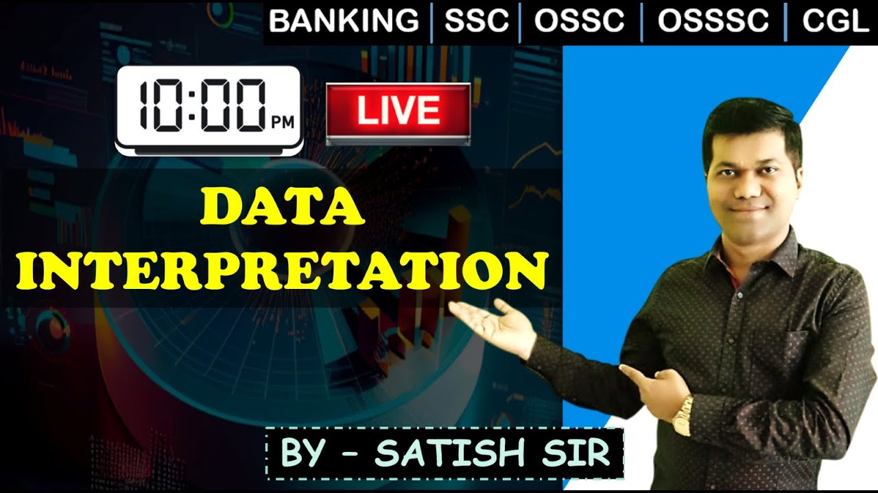 DATA INTERPRETATION (2) - By Satish Sir - FOR ALL COMPETITVE EXAMS