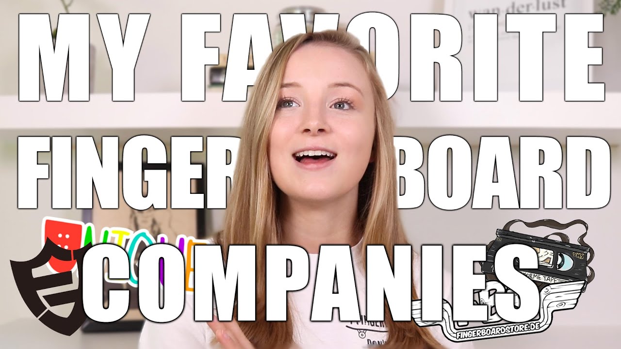 FAVORITE COMPANIES IN FINGERBOARDING!