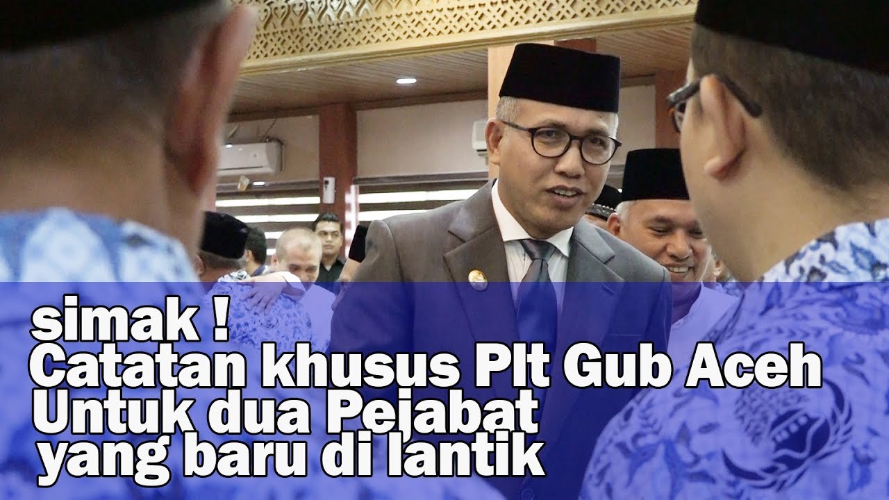 Plt Gubernur Aceh kembali melantik Pejabat Baru di jajaran Pemerintahan Aceh