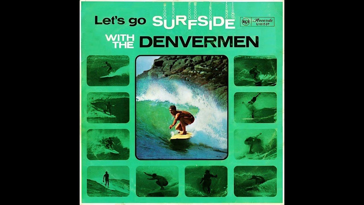 The Denvermen - Let's Go Surfside With The Denvermen (1963 Full Album)