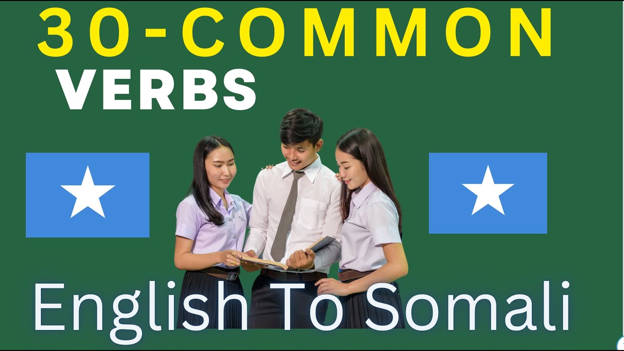 30  COMMON VERBS - Somali English translation