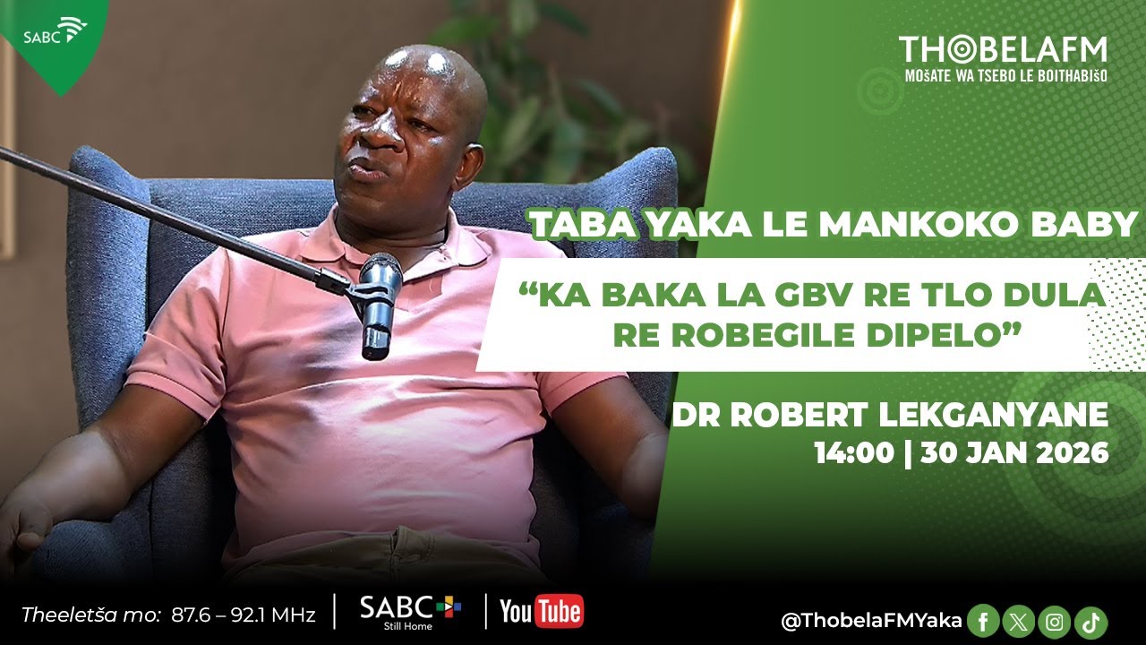 #TYLMB | Dr Robert Lekganyane | Ka baka la GBV re tlo dula re robegile dipelo