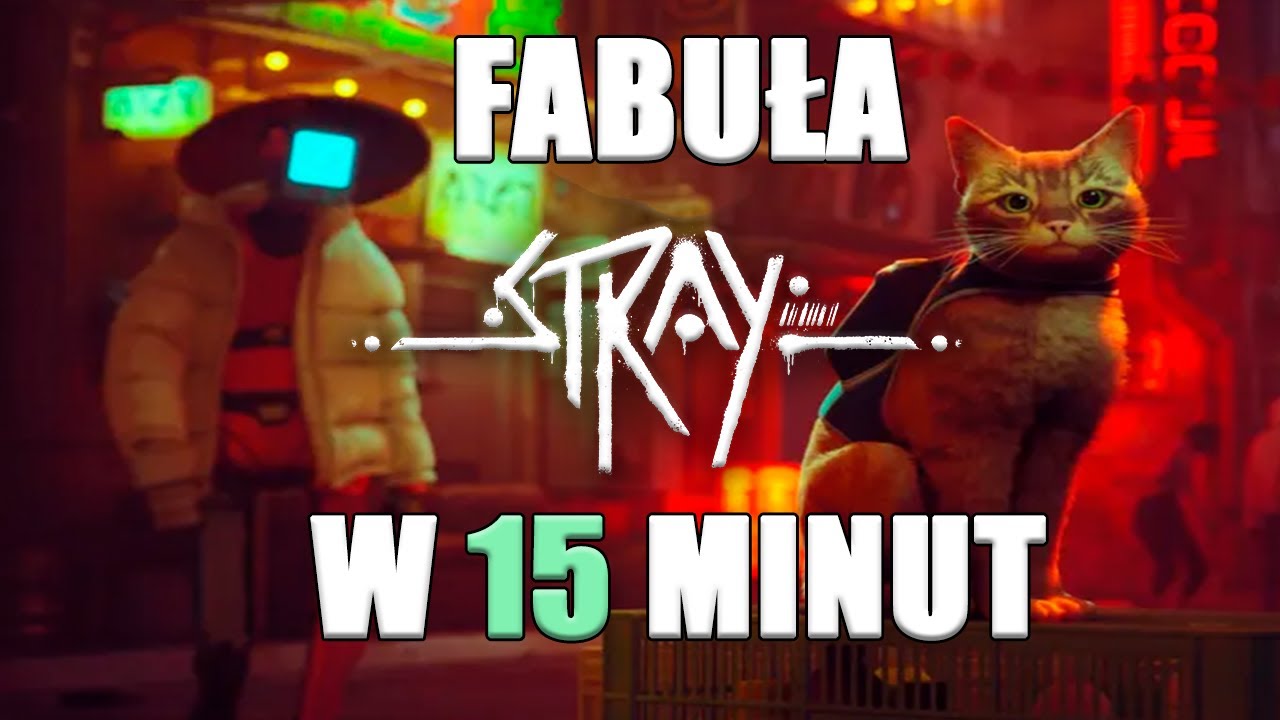 Cała fabuła Stray w 15 Minut! | (nie)poważny skr&oacute;t!