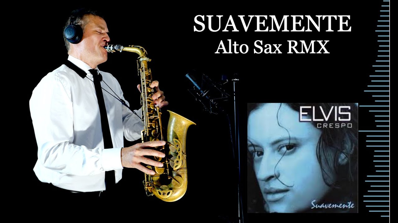 SUAVEMENTE - Elvis Crespo - Alto Sax RMX - Free score