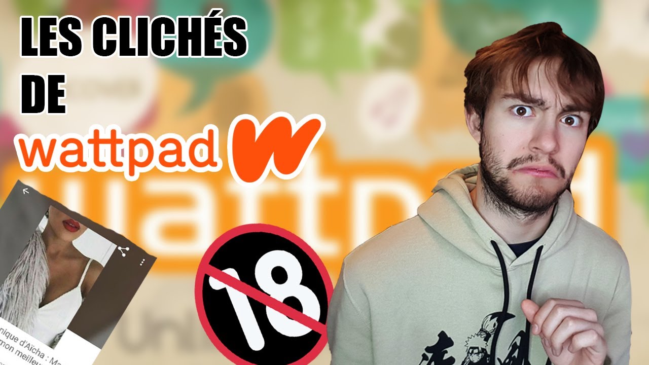 Aksel - LES CLICH&Eacute;S DE WATTPAD (et y a des d&eacute;traqu&eacute;s)
