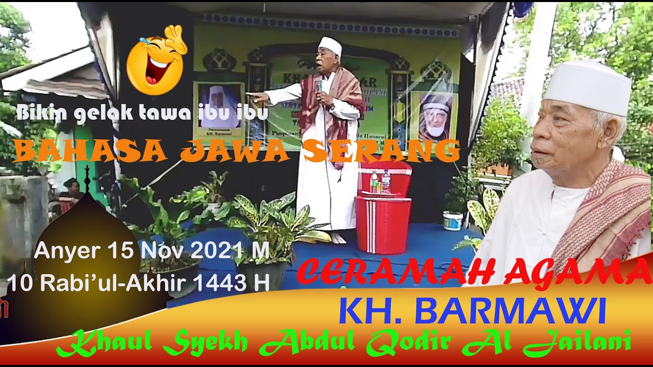 CERAMAH AGAMA KH.BARMAWI. Di Kp.Cilanggir Kec.Anyer Serang - BANTEN