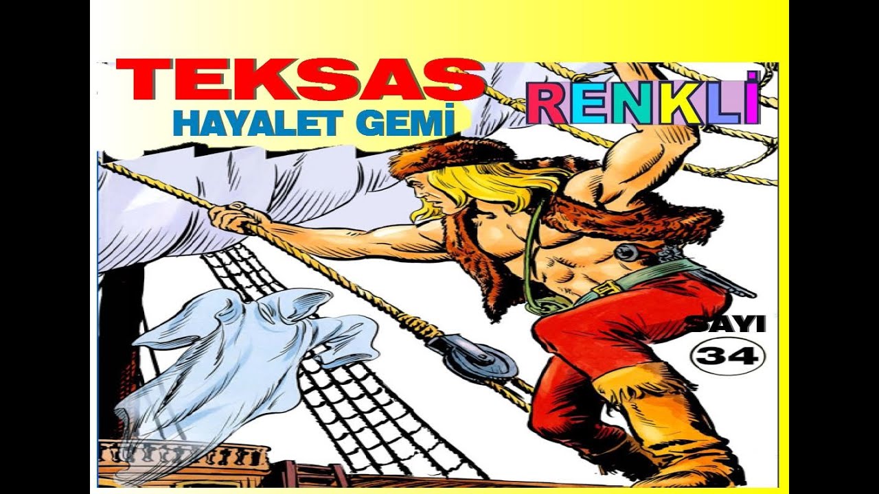 TEKSAS ( HAYALET GEMİ )RENKLİ SAYI 34