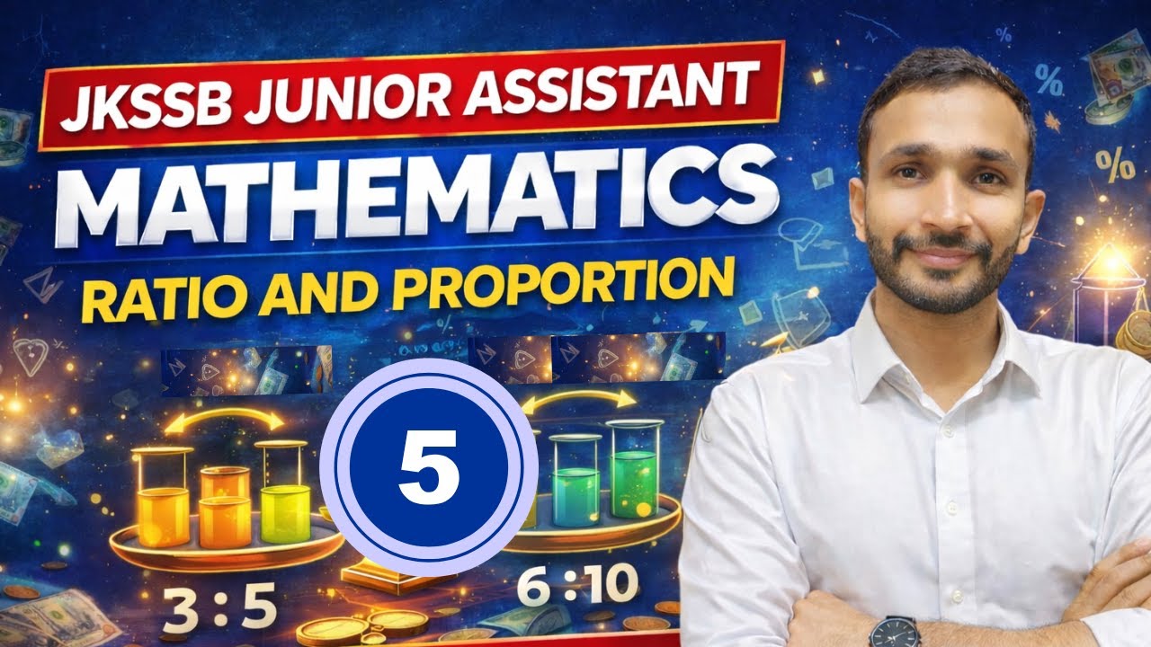 RATIO and PROPORTION 05| MATHS FOR JKSSB JUNIOR ASSISTANT I BY SHUKLA SIR