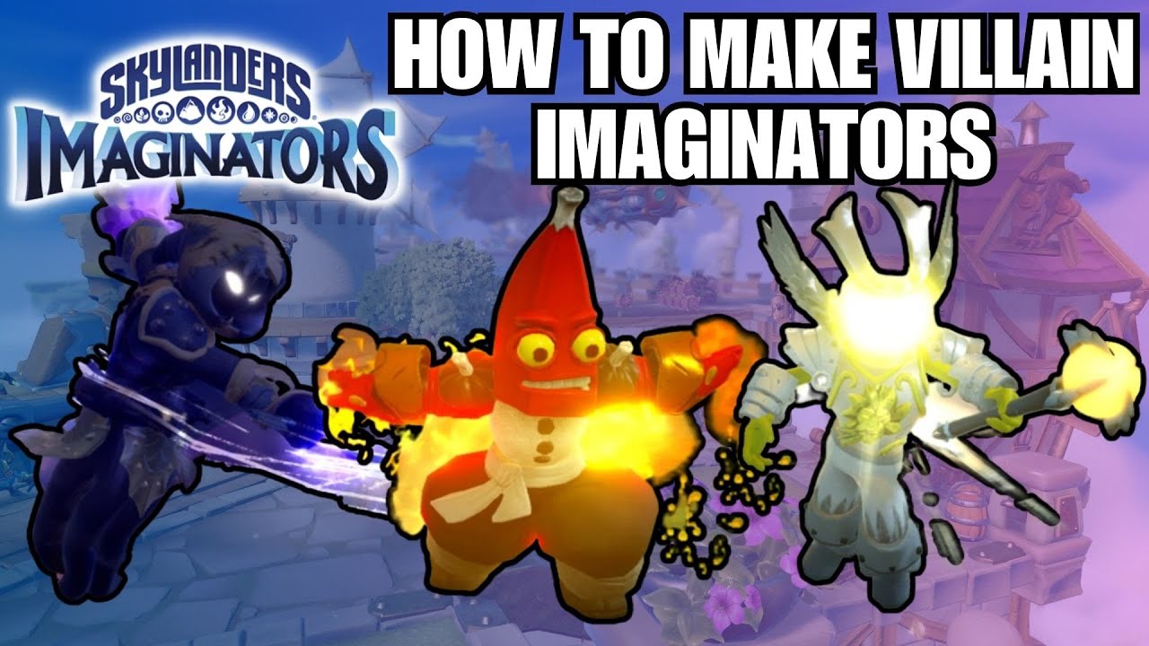 How To Recreate Villains Chef Pepper Jack, Spellslamzer, and Luminous In Skylanders Imaginators